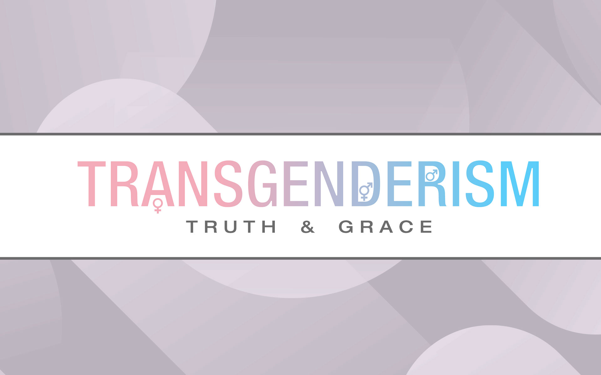 Transgenderism Truth And Grace Email Series Sign Up